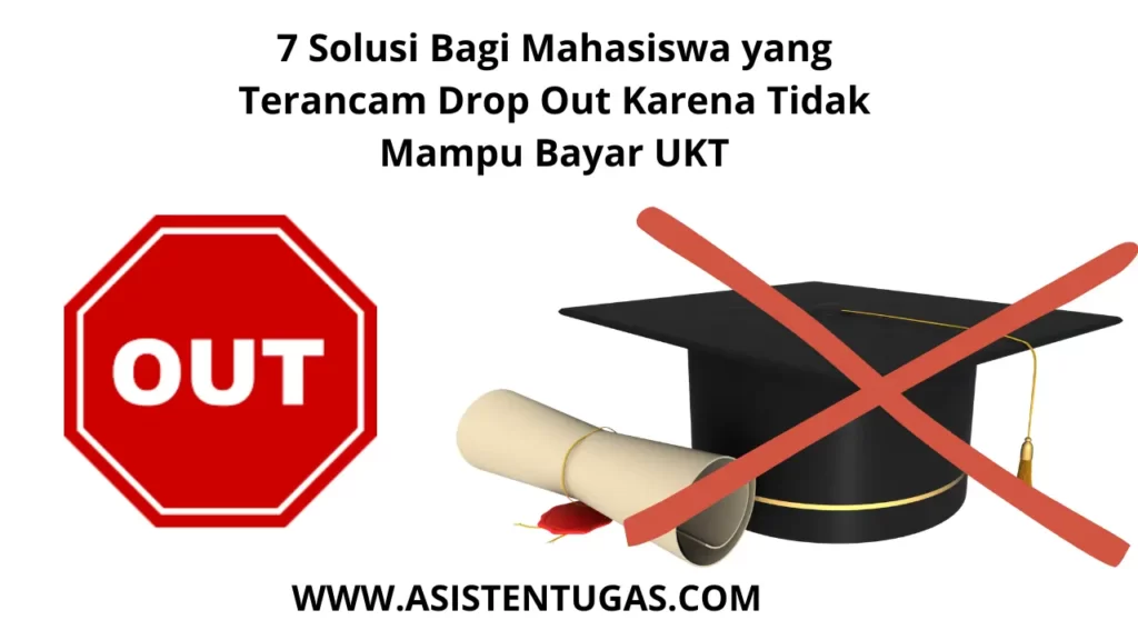 7 Solusi bagi mahasiswa yang terancam drop out karena tidak bisa bayar UKT