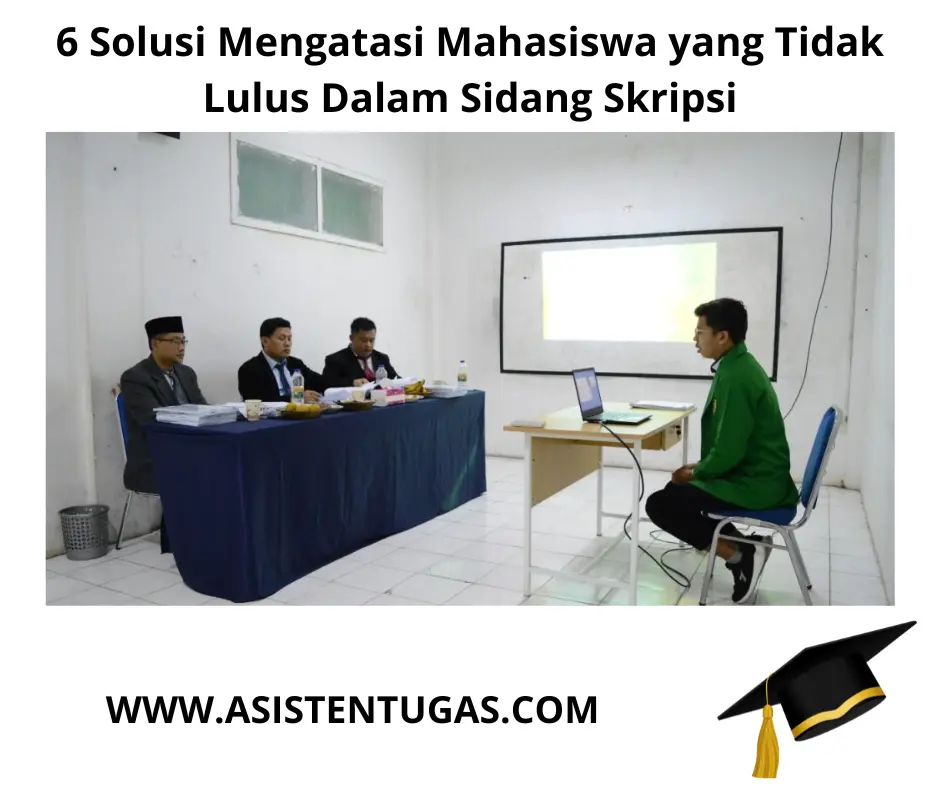 Mengatasi Mahasiswa yang Tidak Lulus Sidang Skripsi