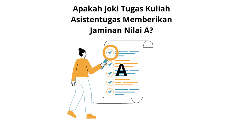 apakah joki tugas kuliah Asistentugas memberikan jaminan nilai A?