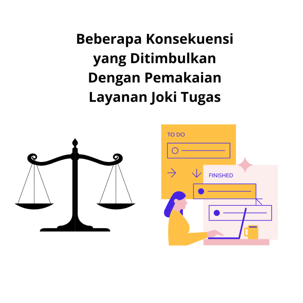 Beberapa Konsekuensi yang Ditimbulkan Dengan Pemakaian Layanan Joki Tugas