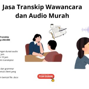 Jasa Transkip Wawancara dan Audio Murah